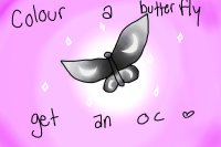 Color a butterfly get an oc! I