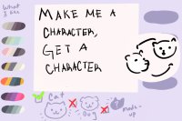 Make Me A Character, You Get A Character
