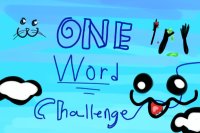 One word challenge