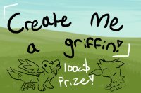 Create me a griffin! 100C$ PRIZE