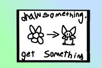 draw something, get something