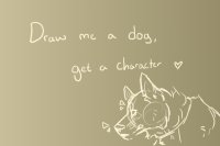 Draw me a dog get a character (or hq art) ! UPDATED EXAMPLES