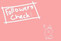 ★Followers check[contest/PRIZES] ★