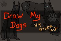 Draw My Dogs? =CLOSED=
