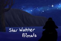 Simas Star Watcher Primals - Closed