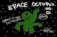 SPACE OCTOPUS!