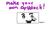 Make Your Own Artblock!!!