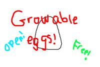 Growable eggs!