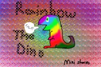 Rainbow the Dino...