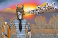 "Longboarding: Begins At Home"