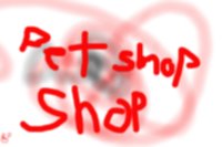 Pet shop-the shop!