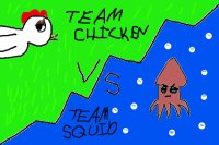 Chicken v.s. Squid!