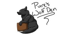 Pure's Wolf Den [Permanatly Closed]