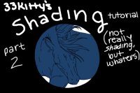33Kitty's Shading Tutorial- Part 2 (For Charchar2)