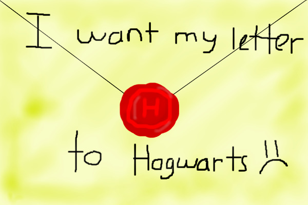 I want my letter to hogwarts!