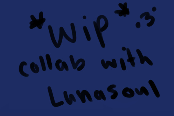 WIP Collab with Lunasoul