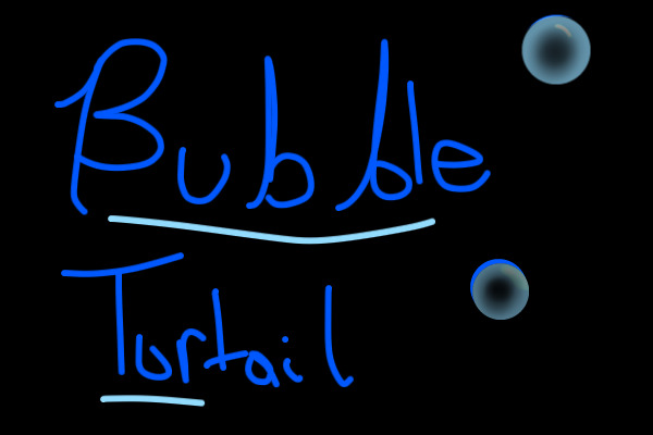 Bubble Tortial