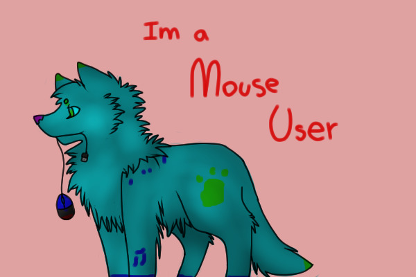 i'm a mouse user