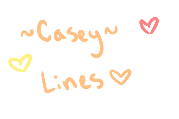 ~Casey~'s Lines