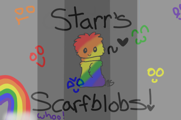 ~Starr's Adoptable Scarfblobs! Cheap customs!~
