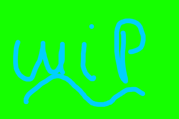 WIP!!