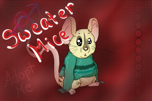 Sweater Mice || Open