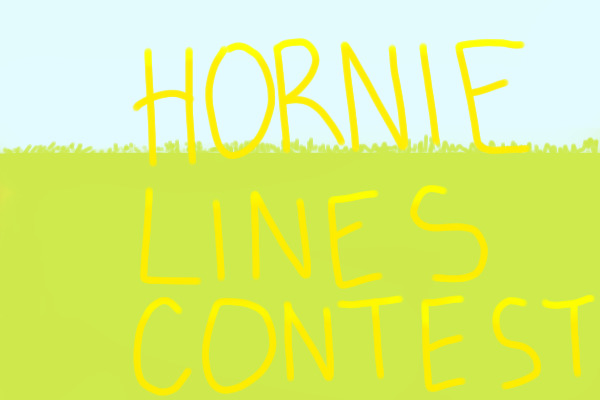 Perros's & Animales's Hornie Lines Contest! JUDGED!