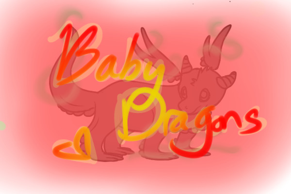Baby Dragons<3