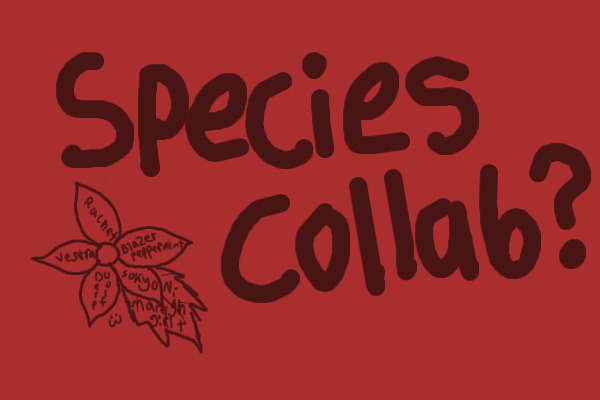 Species collab? { anyone? }