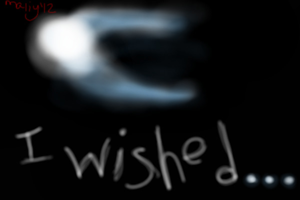 I wished...