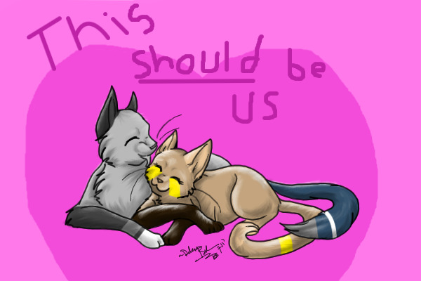 He should be with me ;A;