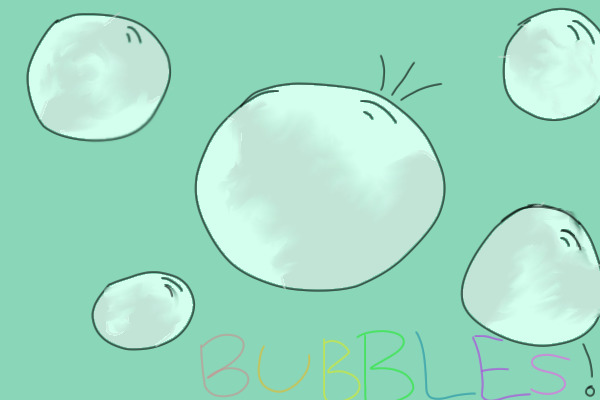 Bubbles!!!!