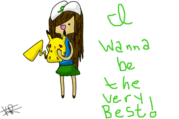 I wanna be the very Best!