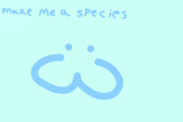 please make me a species (good pet for the winner)