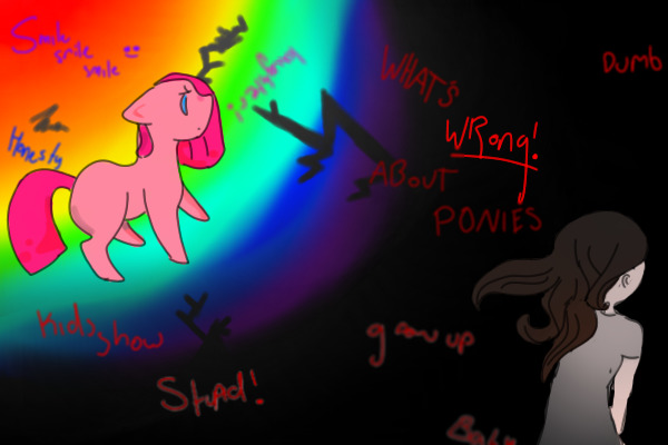 What's wrong about ponies?