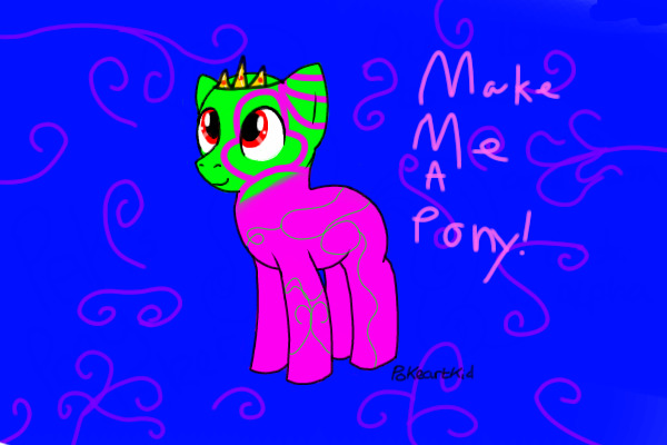 Make Me A Pony - OVER