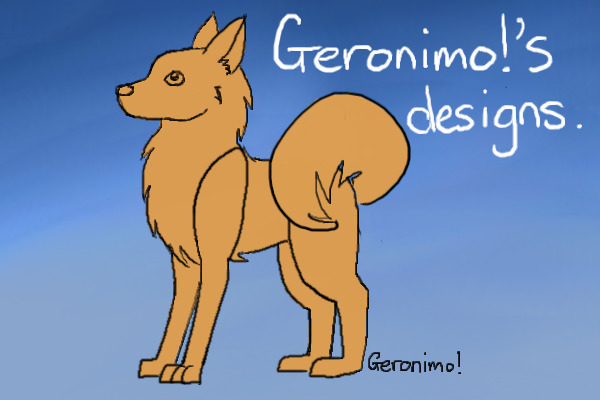 Geronimo's Designs!