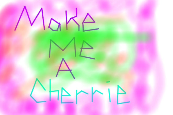 Make me a Cherrie!