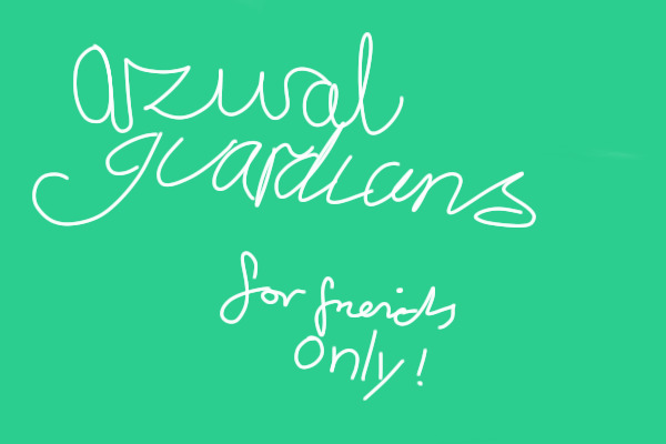 Azural Guardians ;; not for public use!