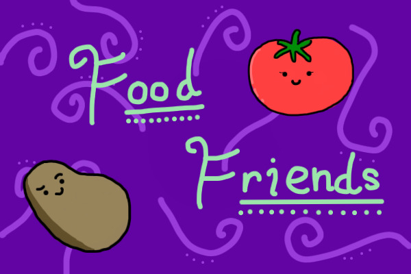 ~Food Friends~