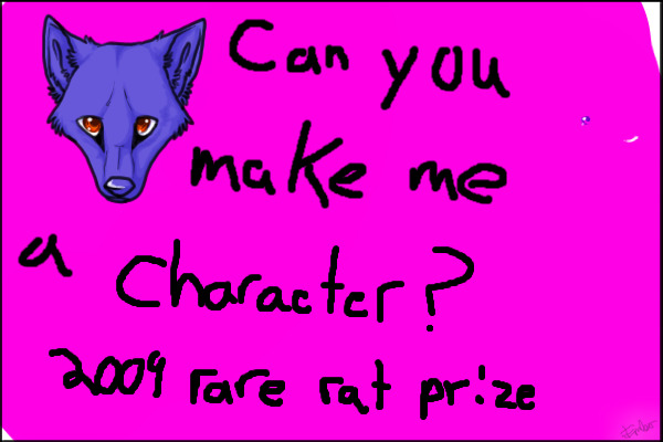 Can you make me a character? ((2009 rare rat prize))