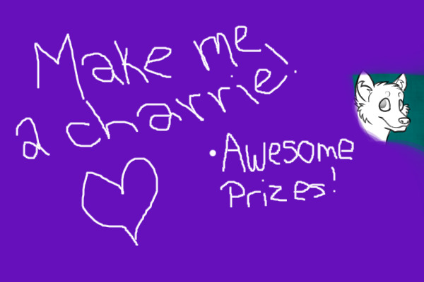 Make me a Charrie! -Awesome Prizes!-