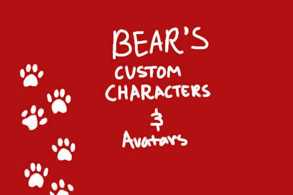Bear's Custom Characters And Avatars (Closed Temporarily) )