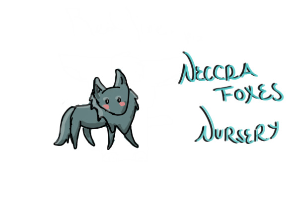 Neccra Foxes Nursery[Closed]