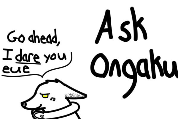Ask Ongaku <3