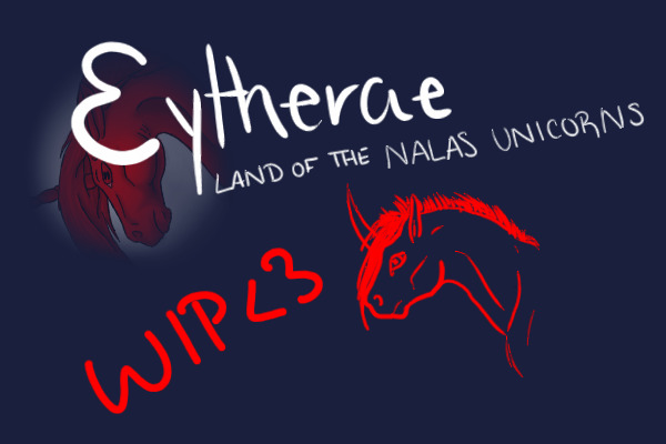 Eytherae: Land of the Nalas Unicorns [WIP]