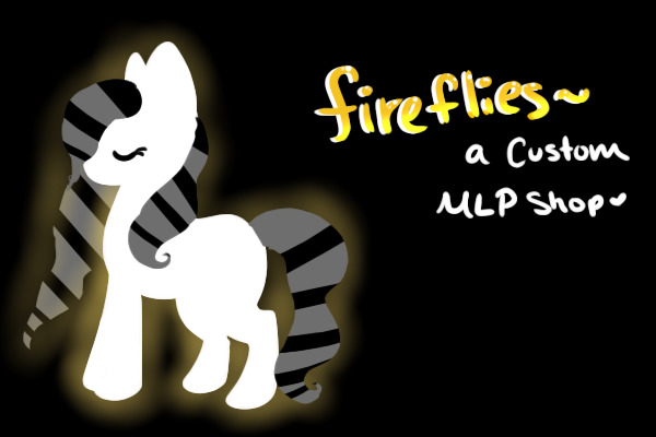 Fireflies ~ a custom MLP shop