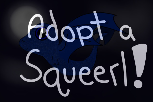 Adopt a Squeerl!