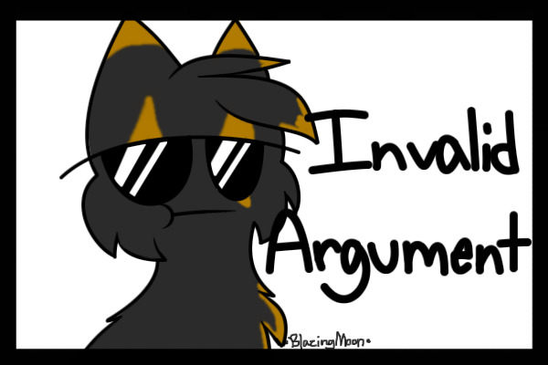 Your Argument is Invalid