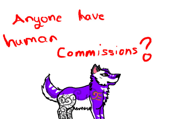 Anyone have Human Commissions Open?